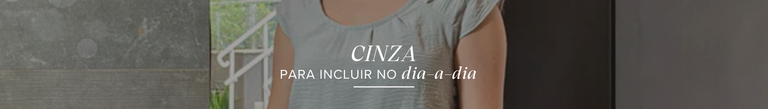 Como Usar a Cor Cinza no Dia a Dia: Elegância e Versatilidade