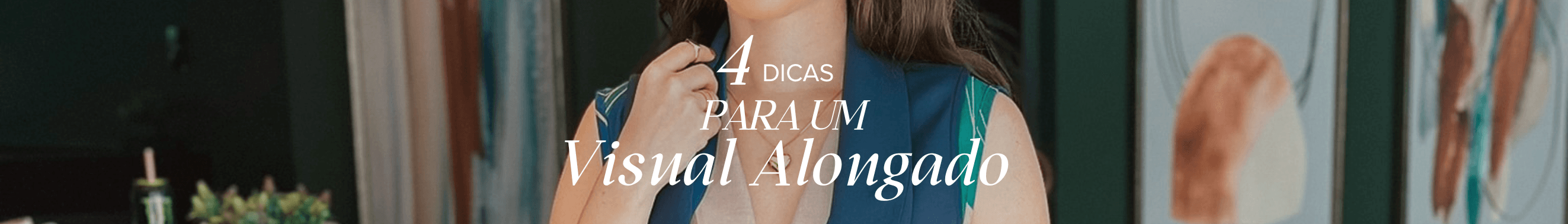 Visual alongado: 4 truques de moda que toda mulher deve saber!