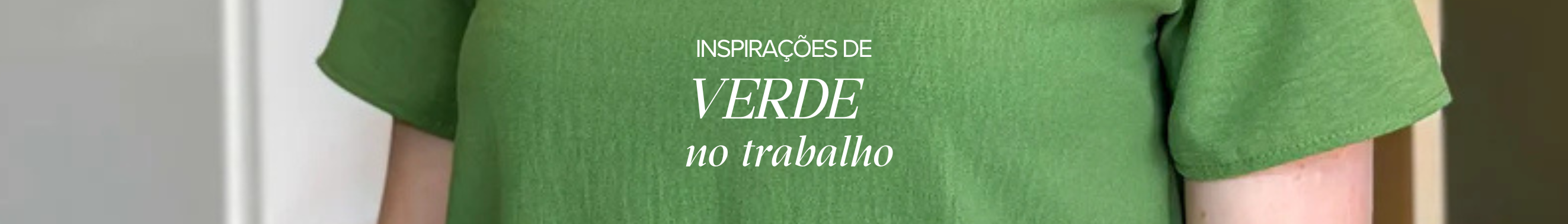 Como Usar a Cor Verde no Trabalho: Elegância e Sofisticação no Ambiente Profissional